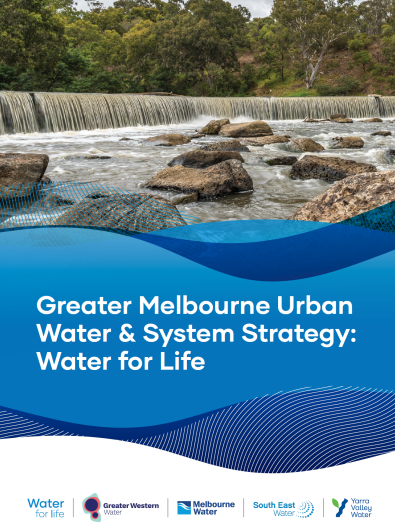 Cover for Greater Melbourne Urban Water and System Strategy Water for Life